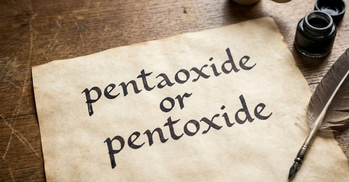 Pentaoxide or Pentoxide: Correct Term Explained