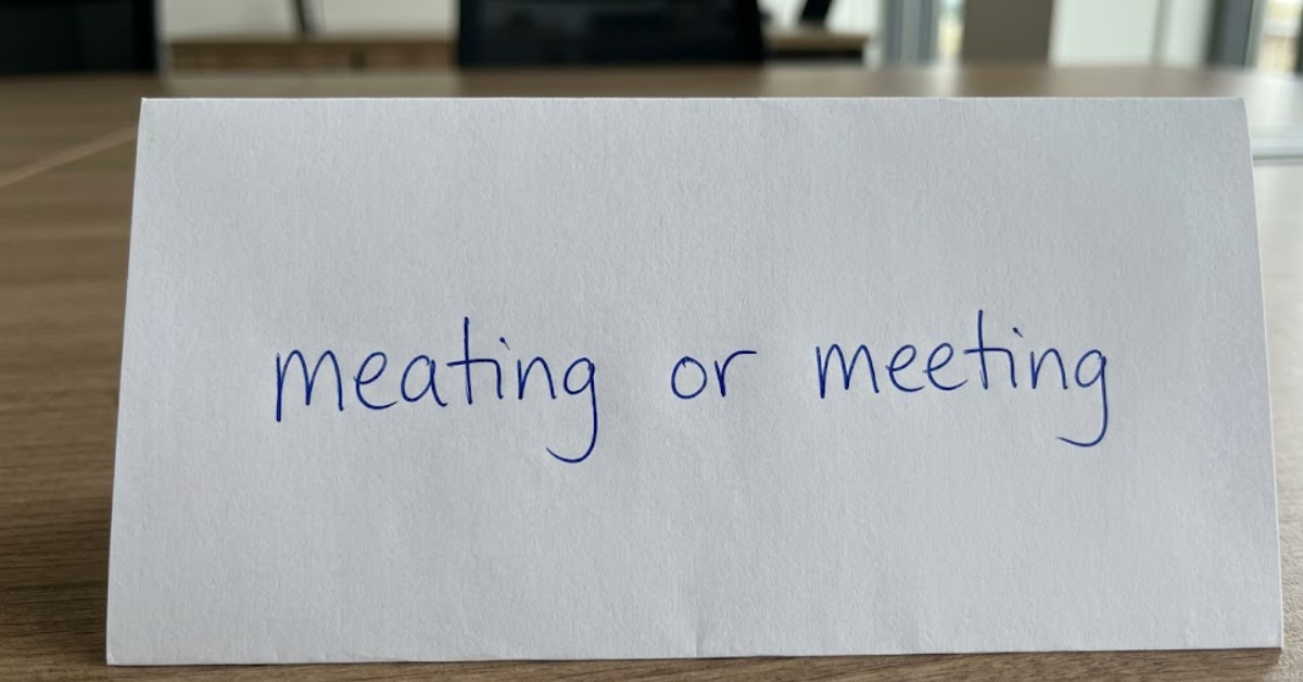 Meating or Meeting? Understanding the Correct Word