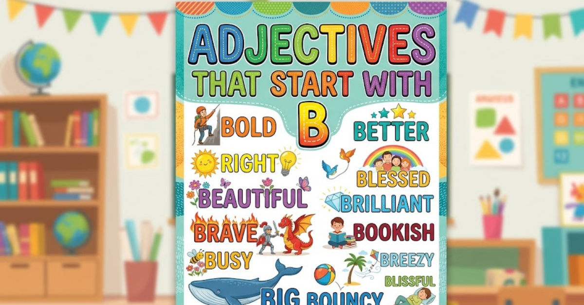 Adjectives That Start With B: A Complete and Easy Guide
