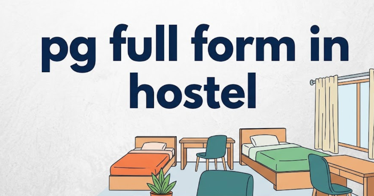 PG Full Form in Hostel