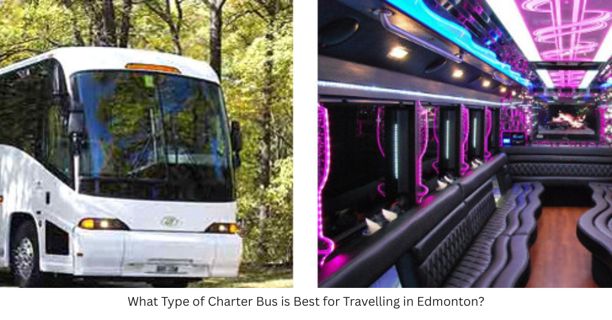 What Type of Charter Bus is Best for Travelling in Edmonton?
